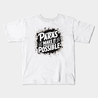 "Paras Make It Possible" Appreciation Teacher Tee Kids T-Shirt